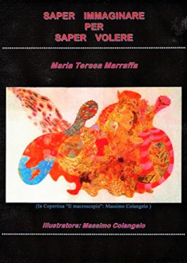Saper immaginare per saper volere